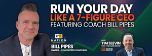 Run your day like a 7-figure CEO with Coach Bill Pipes